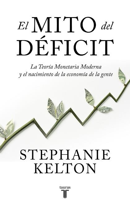 MITO DEL DÉFICIT, EL | 9788430624102 | KELTON, STEPHANIE | Llibreria Aqualata | Comprar llibres en català i castellà online | Comprar llibres Igualada