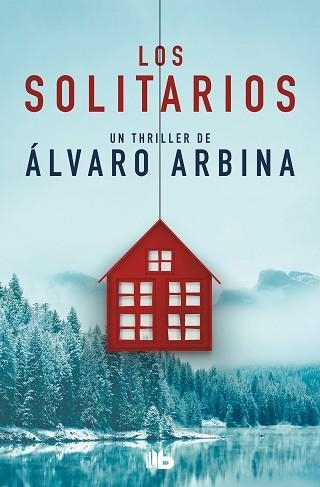 SOLITARIOS, LOS | 9788413142616 | ARBINA, ÁLVARO | Llibreria Aqualata | Comprar llibres en català i castellà online | Comprar llibres Igualada