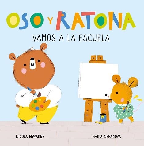 OSO Y RATONA . VAMOS A LA ESCUELA (PEQUEÑA MANITAS) | 9788448857264 | EDWARDS, NICOLA / NERADOVA, MARIA | Llibreria Aqualata | Comprar llibres en català i castellà online | Comprar llibres Igualada