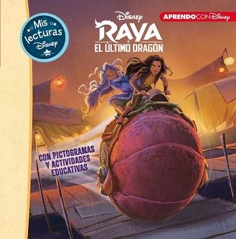 RAYA Y EL ÚLTIMO DRAGÓN (MIS LECTURAS DISNEY) | 9788417630928 | DISNEY, | Llibreria Aqualata | Comprar libros en catalán y castellano online | Comprar libros Igualada