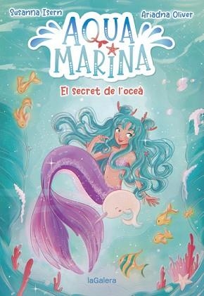 AQUA MARINA 1. EL SECRET DE L'OCEÀ | 9788424669409 | ISERN, SUSANNA | Llibreria Aqualata | Comprar llibres en català i castellà online | Comprar llibres Igualada