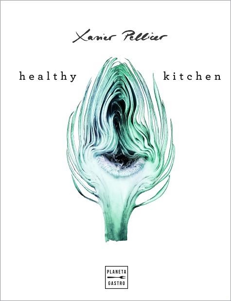 HEALTHY KITCHEN | 9788408218265 | PELLICER, XAVIER | Llibreria Aqualata | Comprar llibres en català i castellà online | Comprar llibres Igualada