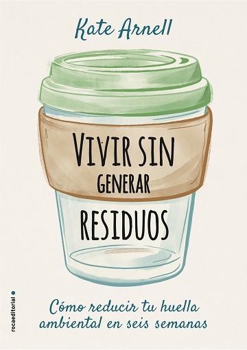 VIVIR SIN GENERAR RESIDUOS | 9788417968069 | ARNELL, KATE | Llibreria Aqualata | Comprar llibres en català i castellà online | Comprar llibres Igualada