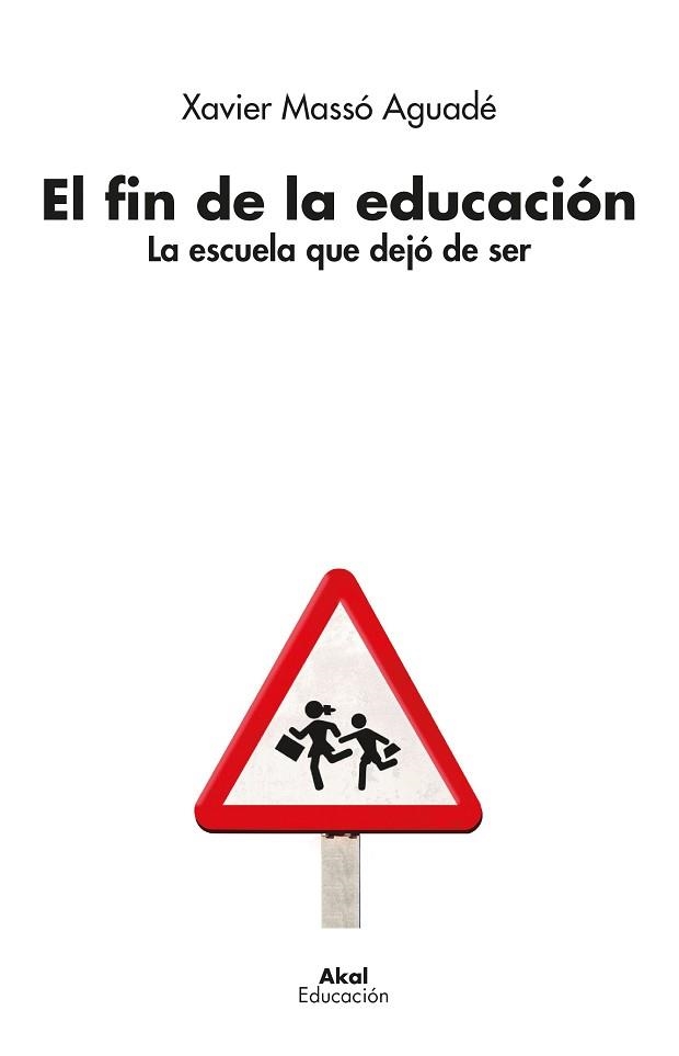 FIN DE LA EDUCACIÓN, EL | 9788446050346 | MASSÓ AGUADÉ, XAVIER | Llibreria Aqualata | Comprar llibres en català i castellà online | Comprar llibres Igualada