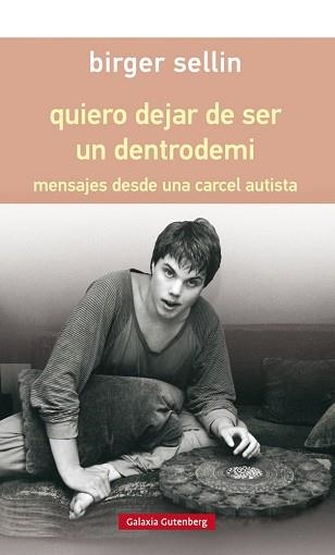 QUIERO DEJAR DE SER UN DENTRODEMI - RÚSTICA | 9788417088347 | SELLIN, BIRGER | Llibreria Aqualata | Comprar llibres en català i castellà online | Comprar llibres Igualada