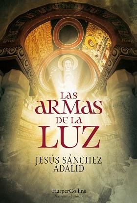 ARMAS DE LA LUZ, LAS | 9788491394662 | SÁNCHEZ ADALID, JESÚS | Llibreria Aqualata | Comprar libros en catalán y castellano online | Comprar libros Igualada