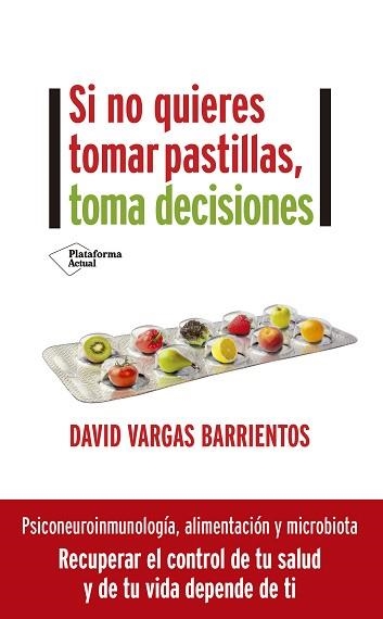 SI NO QUIERES TOMAR PASTILLAS, TOMA DECISIONES | 9788418582110 | VARGAS, DAVID | Llibreria Aqualata | Comprar llibres en català i castellà online | Comprar llibres Igualada