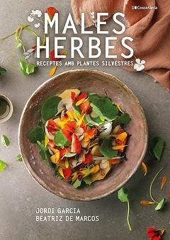 MALES HERBES | 9788413560335 | DE MARCOS CARMONA , BEATRIZ / GARCIA JOSÉ , JORDI | Llibreria Aqualata | Comprar llibres en català i castellà online | Comprar llibres Igualada