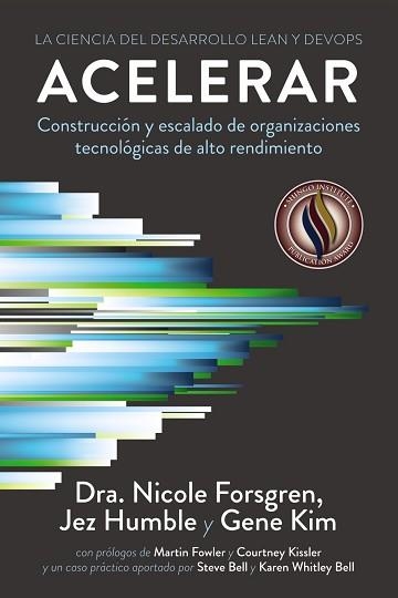 ACELERAR. LA CIENCIA DEL DESARROLLO LEAN Y DEVOPS | 9788441543591 | FORSGREN, NICOLE / HUMBLE, JEZ/KIM, GENE | Llibreria Aqualata | Comprar llibres en català i castellà online | Comprar llibres Igualada