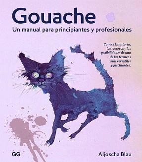 GOUACHE | 9788425233067 | BLAU, ALJOSHA | Llibreria Aqualata | Comprar llibres en català i castellà online | Comprar llibres Igualada