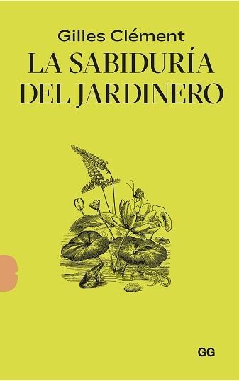 SABIDURÍA DEL JARDINERO, LA | 9788425233135 | CLÉMENT, GILLES | Llibreria Aqualata | Comprar llibres en català i castellà online | Comprar llibres Igualada