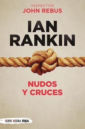 NUDOS Y CRUCES (JOHN REBUS 1) | 9788491875499 | RANKIN, IAN | Llibreria Aqualata | Comprar llibres en català i castellà online | Comprar llibres Igualada