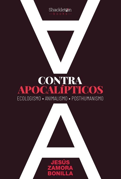 CONTRA APOCALÍPTICOS | 9788418139550 | ZAMORA BONILLA, JESÚS | Llibreria Aqualata | Comprar llibres en català i castellà online | Comprar llibres Igualada