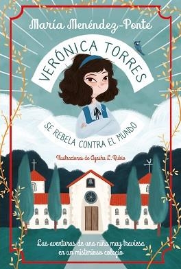 VERÓNICA TORRES SE REBELA CONTRA EL MUNDO | 9788418538032 | MENÉNDEZ-PONTE, MARÍA / RUBIO, AYESHA L. | Llibreria Aqualata | Comprar libros en catalán y castellano online | Comprar libros Igualada