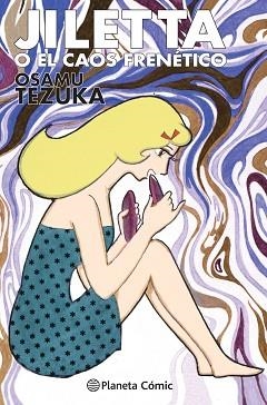 JILETTA O EL CAOS FRENÉTICO | 9788413416540 | TEZUKA, OSAMU | Llibreria Aqualata | Comprar llibres en català i castellà online | Comprar llibres Igualada