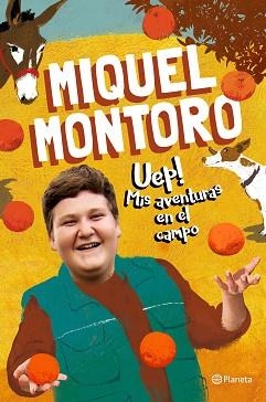 UEP! MIS AVENTURAS EN EL CAMPO | 9788408240686 | MONTORO, MIQUEL | Llibreria Aqualata | Comprar llibres en català i castellà online | Comprar llibres Igualada