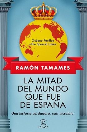 MITAD DEL MUNDO QUE FUE DE ESPAÑA, LA | 9788467062205 | TAMAMES, RAMÓN | Llibreria Aqualata | Comprar llibres en català i castellà online | Comprar llibres Igualada