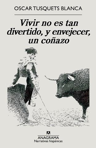 VIVIR NO ES TAN DIVERTIDO, Y ENVEJECER, UN COÑAZO | 9788433999207 | TUSQUETS, OSCAR | Llibreria Aqualata | Comprar llibres en català i castellà online | Comprar llibres Igualada