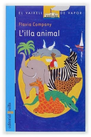 ILLA ANIMAL, L' (VAIXELL VAPOR BLAU 118) | 9788466109079 | COMPANY, FLAVIA | Llibreria Aqualata | Comprar llibres en català i castellà online | Comprar llibres Igualada