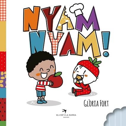 NYAM NYAM! | 9788418522178 | FORT MIR, GLÒRIA | Llibreria Aqualata | Comprar llibres en català i castellà online | Comprar llibres Igualada