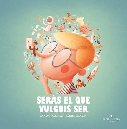 SERÀS EL QUE VULGUIS SER | 9788418522222 | ALONSO VILLAR, SANDRA | Llibreria Aqualata | Comprar llibres en català i castellà online | Comprar llibres Igualada