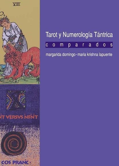 TAROT Y NUMEROLOGÍA TÁNTRICA COMPARADOS | 9788420304106 | DOMINGO PIQUE, MARGARIDA/LAPUENTE PADRÓ, MARÍA | Llibreria Aqualata | Comprar llibres en català i castellà online | Comprar llibres Igualada