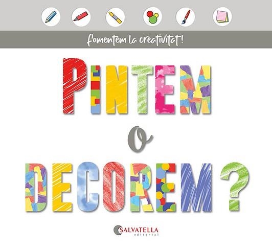 PINTEM O DECOREM? | 9788418427169 | SALVATELLA PAÑELLA, JOAN | Llibreria Aqualata | Comprar llibres en català i castellà online | Comprar llibres Igualada