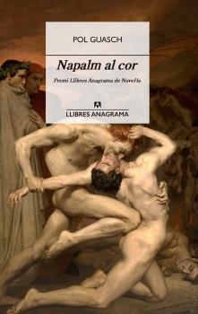 NAPALM AL COR | 9788433915917 | GUASCH, POL | Llibreria Aqualata | Comprar llibres en català i castellà online | Comprar llibres Igualada