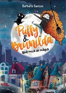 PUFFY I BRUNILDA. UNA MICA DE MÀGIA | 9788424669324 | CANTINI, BARBARA | Llibreria Aqualata | Comprar llibres en català i castellà online | Comprar llibres Igualada