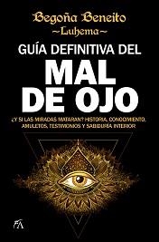 MAL DE OJO, GUÍA DEFINITIVA DEL  | 9788416002832 | BENEITO ESQUINAS, BEGOÑA | Llibreria Aqualata | Comprar llibres en català i castellà online | Comprar llibres Igualada