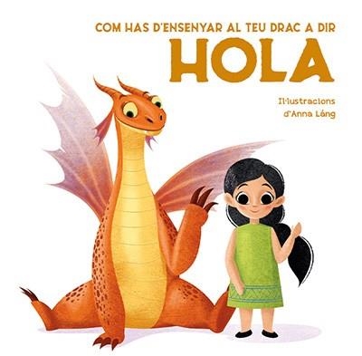 COM HAS D'ENSENYAR AL TEU DRAC A DIR HOLA (VVKIDS) | 9788468272313 | FORNASARI, ELEONORA | Llibreria Aqualata | Comprar llibres en català i castellà online | Comprar llibres Igualada