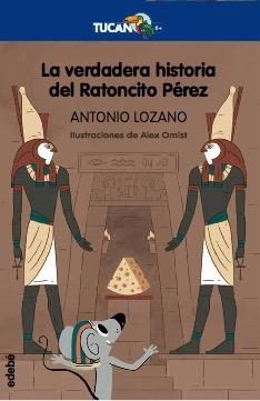 VERDADERA HISTORIA DEL RATONCITO PÉREZ, LA | 9788468350073 | LOZANO, ANTONIO | Llibreria Aqualata | Comprar llibres en català i castellà online | Comprar llibres Igualada