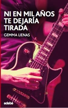 NI EN MIL AÑOS TE DEJARÍA TIRADA | 9788468350226 | LIENAS, GEMMA | Llibreria Aqualata | Comprar libros en catalán y castellano online | Comprar libros Igualada