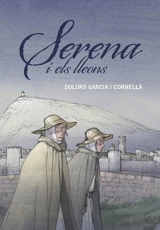 SERENA I ELS LLEONS | 9788466149204 | GARCIA I CORNELLÀ, DOLORS | Llibreria Aqualata | Comprar libros en catalán y castellano online | Comprar libros Igualada