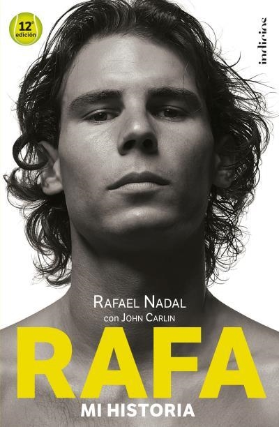 RAFA, MI HISTORIA | 9788415732501 | CARLIN, JOHN / NADAL, RAFAEL | Llibreria Aqualata | Comprar llibres en català i castellà online | Comprar llibres Igualada