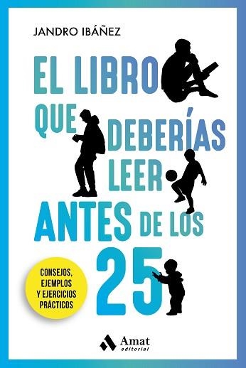 LIBRO QUE DEBERÍAS LEER ANTES DE LOS 25, EL | 9788418114748 | IBÁÑEZ EIXEA, JANDRO | Llibreria Aqualata | Comprar llibres en català i castellà online | Comprar llibres Igualada