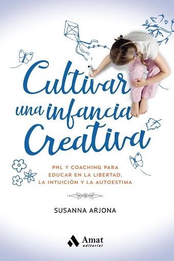 CULTIVAR UNA INFANCIA CREATIVA | 9788418114649 | ARJONA, SUSANNA | Llibreria Aqualata | Comprar llibres en català i castellà online | Comprar llibres Igualada