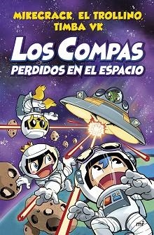 COMPAS 5. LOS COMPAS PERDIDOS EN EL ESPACIO | 9788427048348 | MIKECRACK / EL TROLLINO / TIMBA VK | Llibreria Aqualata | Comprar libros en catalán y castellano online | Comprar libros Igualada