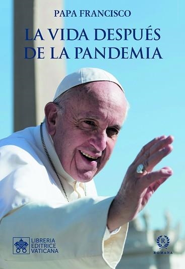 VIDA DESPUÉS DE LA PANDEMIA, LA | 9788415980964 | PAPA FRANCISCO | Llibreria Aqualata | Comprar llibres en català i castellà online | Comprar llibres Igualada