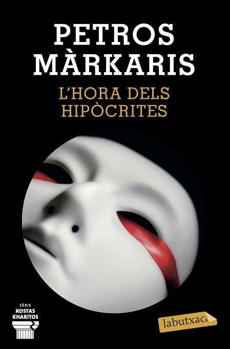 HORA DELS HIPÒCRITES, L' | 9788418572241 | MÁRKARIS, PETROS | Llibreria Aqualata | Comprar libros en catalán y castellano online | Comprar libros Igualada