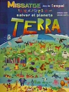 MISSATGE DES DE L'ESPAI SALVAR EL PLANETA TERRA | 9788417452681 | MACRI, G. / ZANOTTI, CAROLINA | Llibreria Aqualata | Comprar llibres en català i castellà online | Comprar llibres Igualada