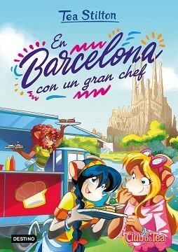 TEA STILTON. EN BARCELONA CON UN GRAN CHEF | 9788408236825 | STILTON, TEA | Llibreria Aqualata | Comprar llibres en català i castellà online | Comprar llibres Igualada