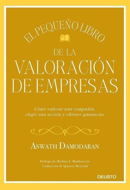 PEQUEÑO LIBRO DE LA VALORACIÓN DE EMPRESAS, EL | 9788423432417 | DAMODARAN, ASWATH | Llibreria Aqualata | Comprar llibres en català i castellà online | Comprar llibres Igualada