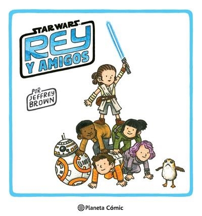 STAR WARS REY Y AMIGOS | 9788413416397 | BROWN, JEFFREY | Llibreria Aqualata | Comprar llibres en català i castellà online | Comprar llibres Igualada