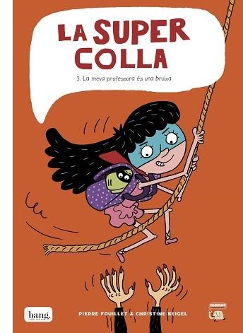 SUPERCOLLA 3, LA | 9788416114894 | FOUILLET, PIERRE / BEIGEL, CHRISTINE | Llibreria Aqualata | Comprar llibres en català i castellà online | Comprar llibres Igualada