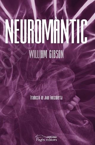 NEUROMÀNTIC | 9788413032146 | GIBSON, WILLIAM | Llibreria Aqualata | Comprar libros en catalán y castellano online | Comprar libros Igualada