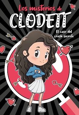 CASO DEL CRUSH SECRETO, EL (MISTERIOS DE CLODETT 2) | 9788418038716 | CLODETT, | Llibreria Aqualata | Comprar llibres en català i castellà online | Comprar llibres Igualada