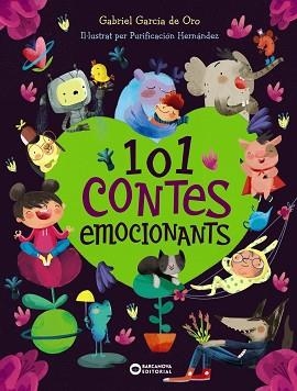 101 CONTES EMOCIONANTS | 9788448952884 | GARCÍA DE ORO, GABRIEL | Llibreria Aqualata | Comprar llibres en català i castellà online | Comprar llibres Igualada