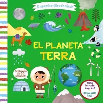 PLANETA TERRA, EL. EL MEU PRIMER LLIBRE DE CIÈNCIA | 9788413490021 | VARIOS AUTORES | Llibreria Aqualata | Comprar llibres en català i castellà online | Comprar llibres Igualada