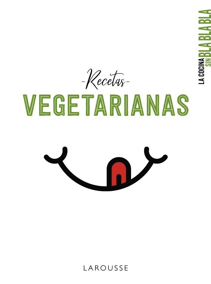 COCINA SIN BLA BLA BLA, LA. RECETAS VEGETARIANAS | 9788417720742 | LAROUSSE EDITORIAL | Llibreria Aqualata | Comprar llibres en català i castellà online | Comprar llibres Igualada